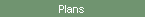 Plans